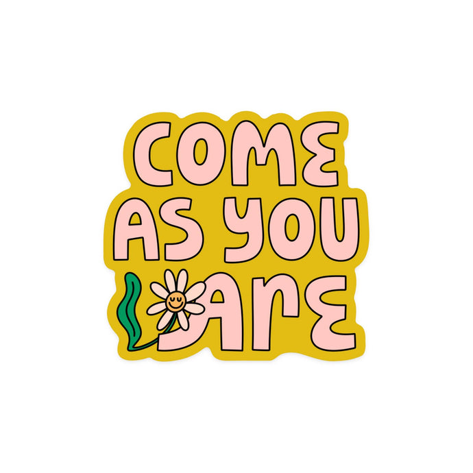 Come As You Are Sticker by K&S Design Co.