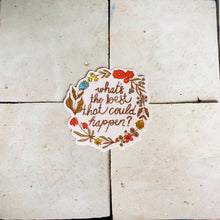 What's The Best That Could Happen Vinyl Sticker 3" | Sticker by Mae Fox Creative