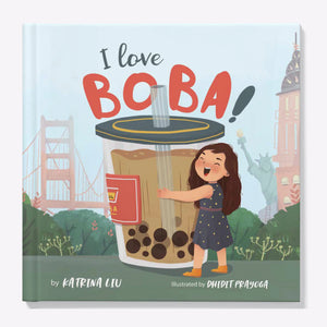 I Love BOBA! by Katrina Liu