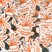 Place in direct sunlight - sticker by Gab Art & Design