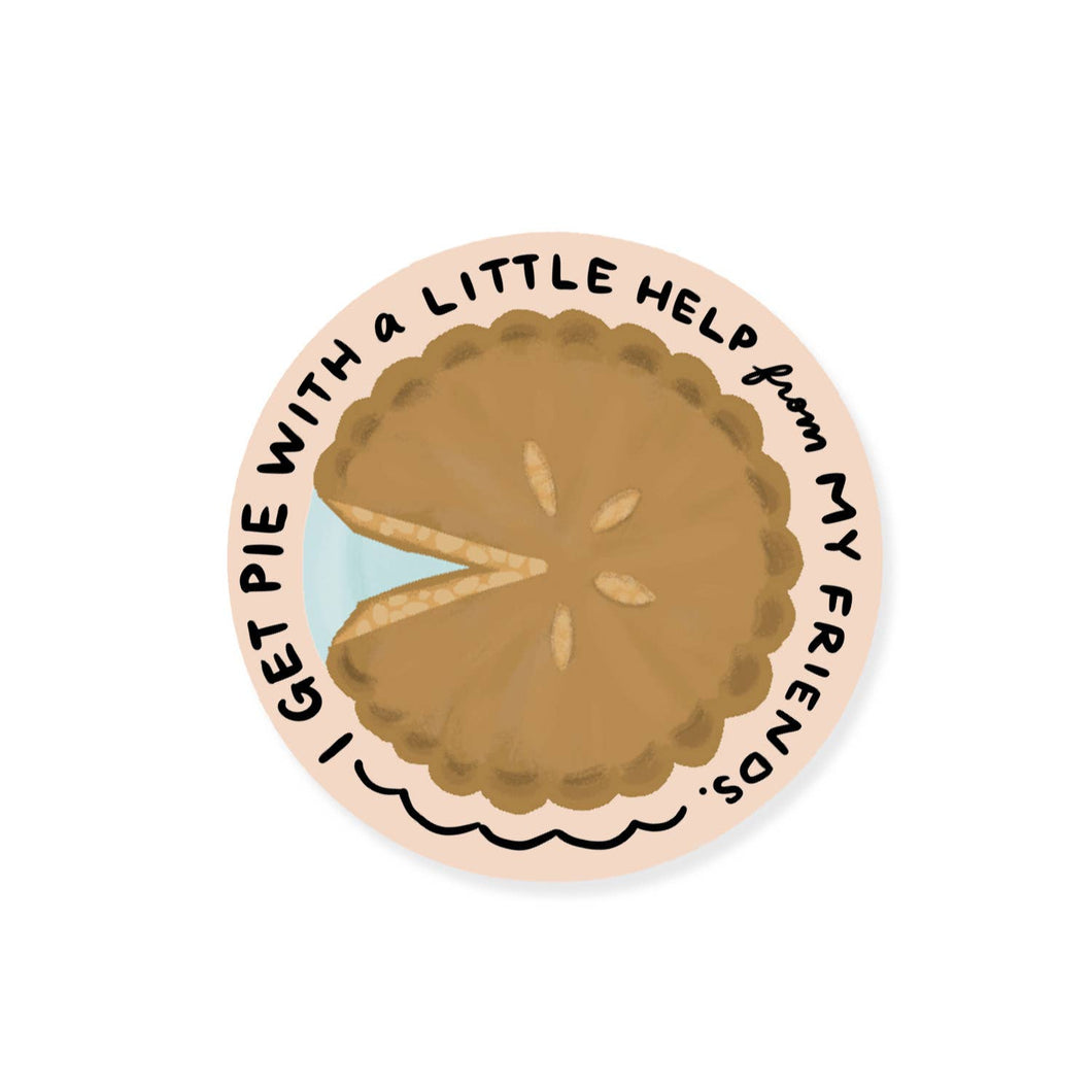 I Get Pie Sticker by Slightly Stationery