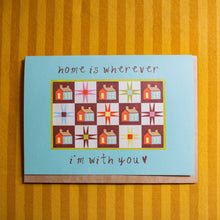 Quilt Inspired Home Is Wherever I'm With You Blank Greeting Card by Mae Fox Creative