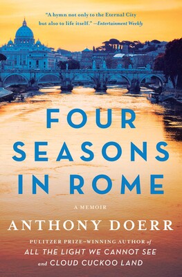 Four Seasons in Rome by Anthony Doerr