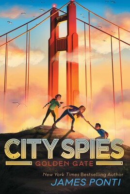 Golden Gate (City Spies #2) by James Ponti