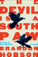 The Devil Is a Southpaw by Brandon Hobson