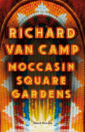 Moccasin Square Garden by Richard Van Camp