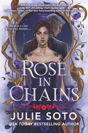 Rose in Chains (The Evermore Trilogy #1) by Julie Soto
