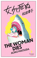 The Woman Dies by Aoko Matsuda