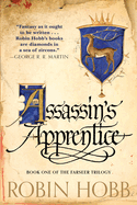 Assassin's Apprentice (Farseer Trilogy - Book One) By Robin Hobb