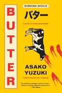 Butter: A Novel of Food and Murder by Asako Yuzuki