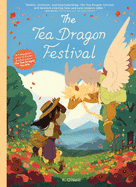 The Tea Dragon Festival (The Tea Dragon Society #2) by K. O'Neill