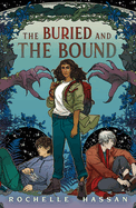 The Buried and the Bound (Buried and the Bound Trilogy #1) by Rochelle Hassan