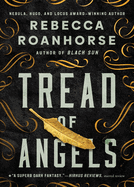 Tread of Angels by Rebecca  Roanhorse