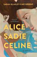 Alice Sadie Celine by Sarah Blakely-Cartwright