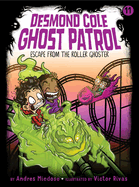 Desmond Cole: Ghost Patrol #11: Escape from the Roller Ghoster by Andres Miedoso