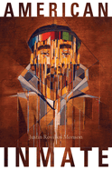 American Inmate: The Album by Justin Rovillos Monson
