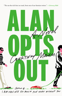 Alan Opts Out by Courtney Maum