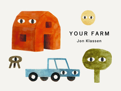 Your Farm (Your Places) by Jon Klassen
