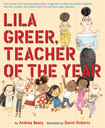 Lila Greer, Teacher of the Year (Questioneers) by Andrea Beaty