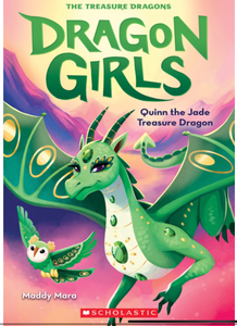 Dragon Girls #6: Quinn the Jade Treasure Dragon by Maddy Mara