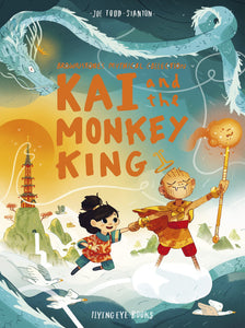 Kai and the Monkey King (Brownstone's Mythical Collection 3) by Joe Todd-Stanton