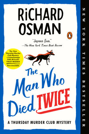 The Man Who Died Twice: A Thursday Murder Club Mystery by Richard Osman