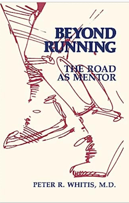 Beyond Running: The Road as Mentor by Peter Whitis