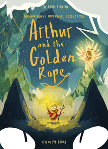 Arthur and the Golden Rope (Brownstone's Mythical Collection 1) by  Joe Todd-Stanton