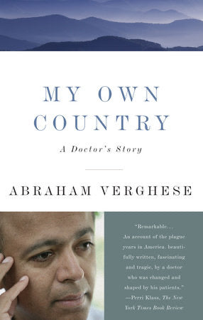My Own Country: A Doctor's Story by  Abraham Verghese
