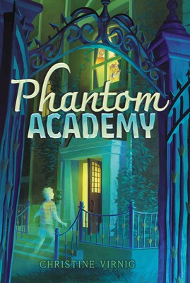 Phantom Academy by Christine Virnig