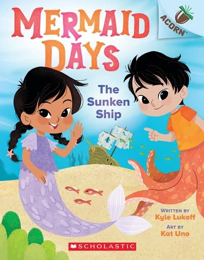 Mermaid Days #1: The Sunken Ship by Kyle Lukoff