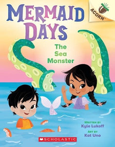 Mermaid Days #2: The Sea Monster by Kyle Lukoff