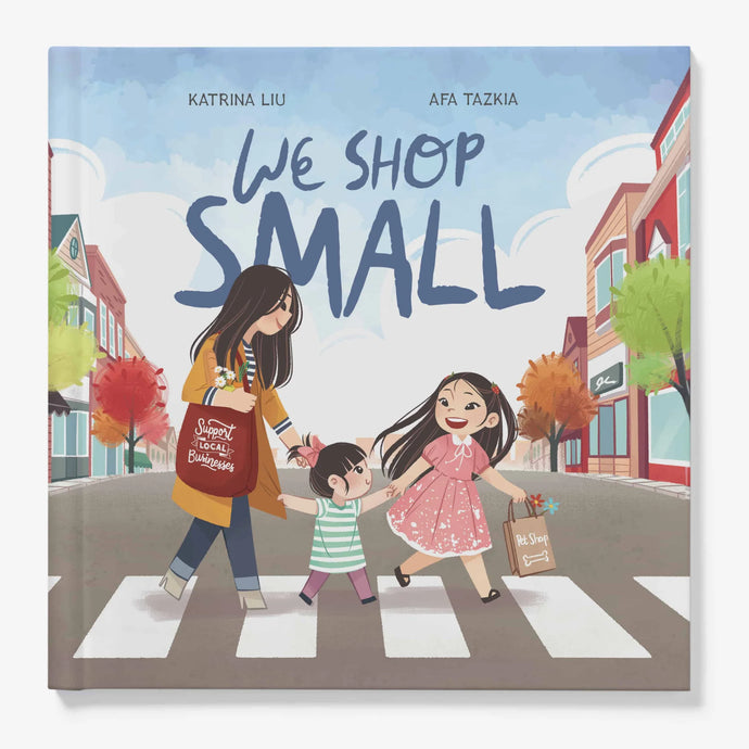 We Shop Small by Katrina Liu