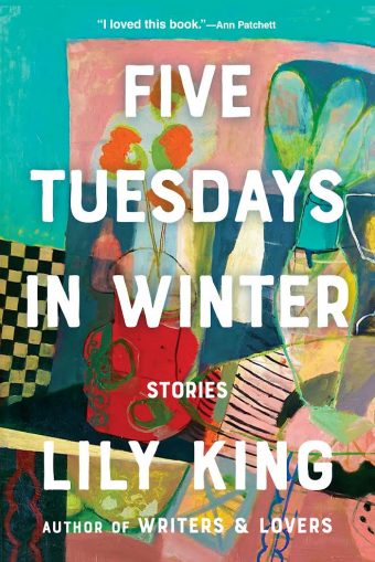 Five Tuesdays in Winter by Lily King