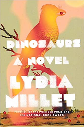 Dinosaurs by Lydia Millet