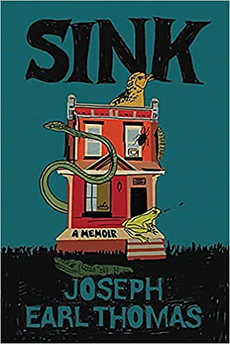 Sink: A Memoir by Joseph Earl Thomas
