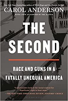 The Second: Race and Guns in a Fatally Unequal America by Carol Anderson
