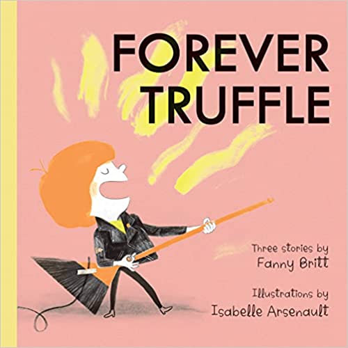 Forever Truffle by Fanny Britt