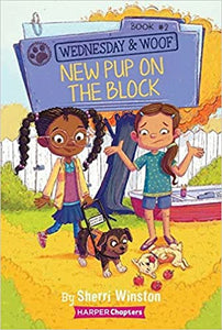 Wednesday & Woof #2: New Pup on the Block by Sherri Winston