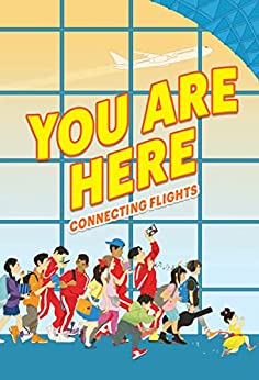 You Are Here: Connecting Flights edited by Ellen Oh