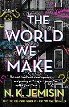 The World We Make (Great Cities #2) by N.K. Jemison
