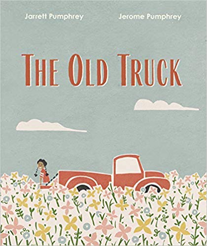 The Old Truck by Jerome Pumphrey & Jarrett Pumphrey