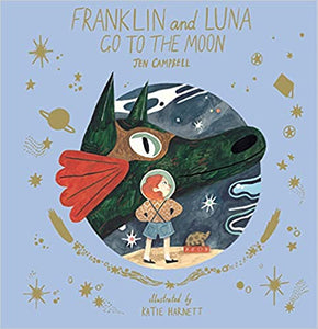 Franklin and Luna Go to the Moon by Jen Campbell