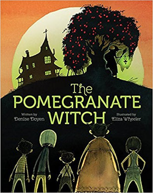 The Pomegranate Witch by Denise Doyen