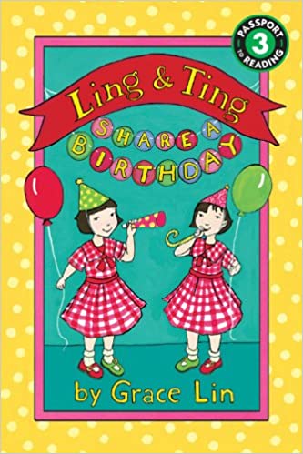 Ling & Ting Share a Birthday by Grace Lin