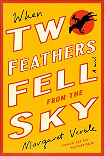 When Two Feathers Fell From the Sky by Margaret Verble