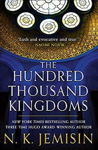 The Hundred Thousand Kingdoms (Inheritance Trilogy #1) by N.K. Jemisin
