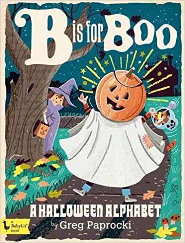 B is for Boo: A Halloween Alphabet by Greg Paprocki