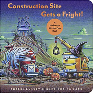Construction Site Gets a Fright!: A Halloween Lift-the-Flap Book by Sherri Duskey Rinker