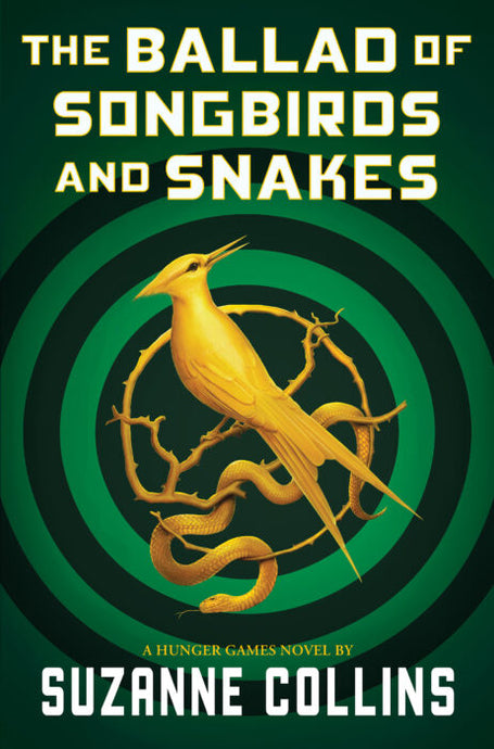 The Ballad of Songbirds and Snakes (a Hunger Games novel) by Suzanne Collins